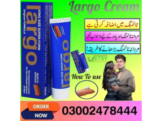 Largo Cream Price In Karachi - 03002478444