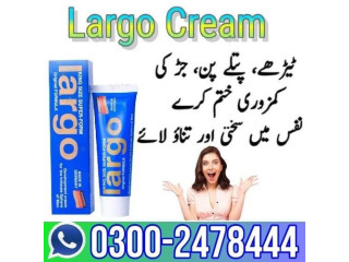 Largo Cream Price in Karachi - 03002478444