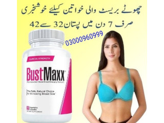 Bustmaxx Pills In Lahore | 03000960999