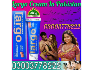 Original Largo Cream Price In Pakistan 03003778222