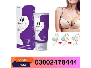 Shape Up Cream Price In Gujranwala - 03002478444