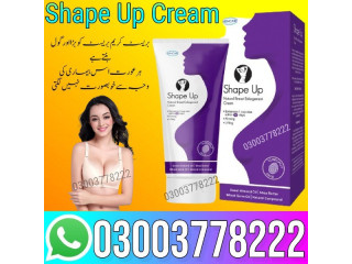 Shape Up Cream In Karachi - 03003778222
