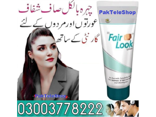 Buy Fair Look Cream Order Now Price in Pakistan 03003778222