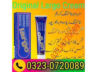Original Largo Cream Price In Multan 03230720089 For Sale