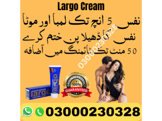 Orignal Largo Cream in Pakistan 03000230328